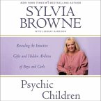 Psychic Children Lib/E: Revealing the Intuitive Gifts and Hidden Abilities of Boys and Girls