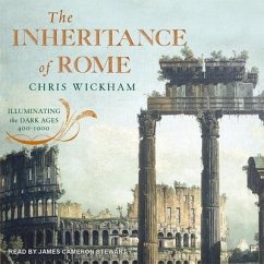 The Inheritance of Rome: Illuminating the Dark Ages 400-1000 - Wickham, Chris