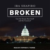 Broken: Can the Senate Save Itself and the Country?