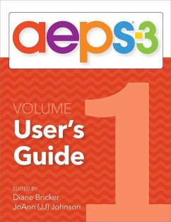 Aeps(r)-3 User's Guide (Volume 1) - Bricker, Diane; Dionne, Carmen; Grisham, Jennifer; Johnson, Joann; Macy, Marisa; Slentz, Kristine; Waddell, Misti