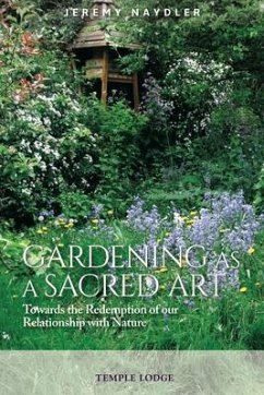 Gardening as a Sacred Art - Naydler, Jeremy