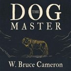 The Dog Master Lib/E: A Novel of the First Dog