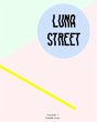 Luna Street Volume 1 - Bild 1