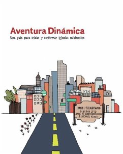 Aventura Dinámica: Una guía para iniciar y conformar iglesias misionales - Loyd, Deborah; Te Grootenhuis Crull, April; Kuder, Michael