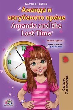 Amanda and the Lost Time (Bulgarian English Bilingual Book for Kids) - Admont, Shelley; Books, Kidkiddos