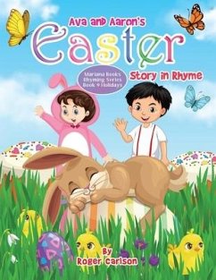 Ava and Aaron's Easter Story in Rhyme - Carlson, Roger L.