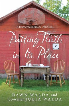 Putting Truth in Its Place - Walda, Dawn; Walda, Julia