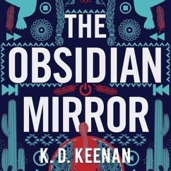 The Obsidian Mirror Lib/E - Keenan, K. D.