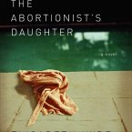 The Abortionist's Daughter Lib/E