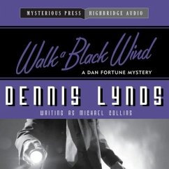 Walk a Black Wind Lib/E: A Dan Fortune Mystery - Collins, Michael; Lynds, Dennis