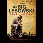 The Big Lebowski and Philosophy Lib/E: Keeping Your Mind Limber with Abiding Wisdom