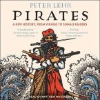 Pirates Lib/E: A New History, from Vikings to Somali Raiders