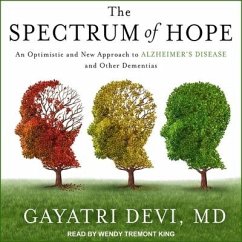 The Spectrum of Hope: An Optimistic and New Approach to Alzheimer's Disease and Other Dementias - Devi, Gayatri
