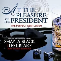 At the Pleasure of the President - Black, Shayla; Blake, Lexi