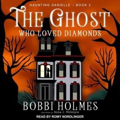 The Ghost Who Loved Diamonds - Holmes, Bobbi; McIntyre, Anna J.