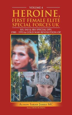 Heroine, First Female Elite Special Forces Uk - James MC, Alison Sarah
