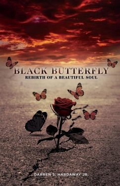 Black Butterfly: Rebirth of A Beautiful Soul - Hardaway, Darren S.