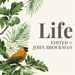 Life Lib/E: The Leading Edge of Evolutionary Biology, Genetics, Anthropology, and Environmental Science - Brockman, John