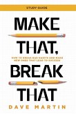 Make That, Break That - Study Guide