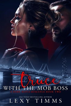 Truce With The Mob Boss (A Dark Mafia Romance Series, #2) (eBook, ePUB) - Timms, Lexy