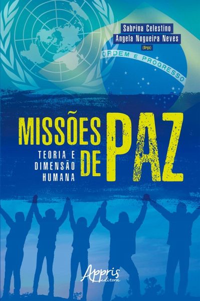 Missões de Paz: Teoria e Dimensão Humana (eBook, ePUB) Missões de Paz: Teoria e Dimensão Humana (eBook, ePUB)