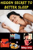 Hidden Secret to Better Sleep (eBook, ePUB)