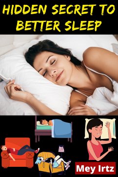 Hidden Secret to Better Sleep (eBook, ePUB) - Irtz, Mey