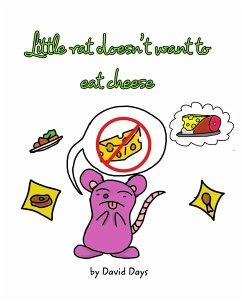 Little rat doesn't want to eat cheese - Days, David