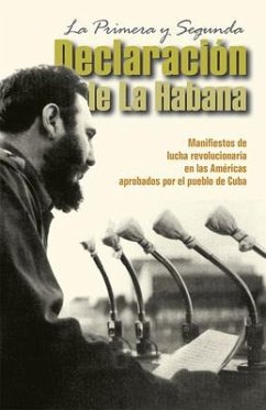 La Primera Y Segunda Declaración de la Habana - Castro, Fidel