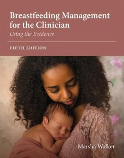 Breastfeeding Management for the Clinician: Using the Evidence - Walker, Marsha