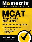 MCAT Prep Books 2021-2022 - MCAT Secrets Study Guide, Full-Length Practice Test, Step-by-Step Exam Review Video Tutorials: [4th Edition]