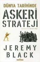 Dünya Tarihinde Askeri Strateji - Black, Jeremy