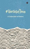 #versesoflove: A Collection of Poems