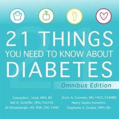 21 Things You Need to Know about Diabetes Omnibus Edition - Fasmbs; Facfas