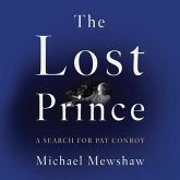 The Lost Prince Lib/E: A Search for Pat Conroy
