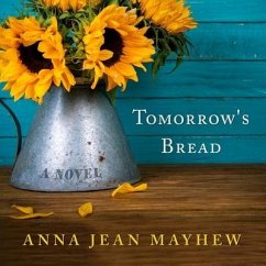 Tomorrow's Bread - Mayhew, Anna Jean