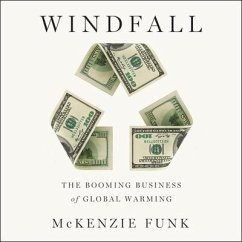 Windfall: The Booming Business of Global Warming - Funk, Mckenzie
