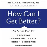 How Can I Get Better? Lib/E: An Action Plan for Treating Resistant Lyme & Chronic Disease