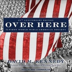 Over Here: The First World War and American Society - Kennedy, David M.