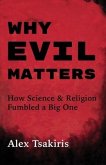 Why Evil Matters