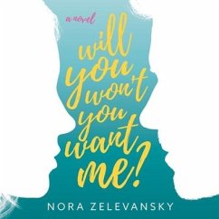 Will You Won't You Want Me? Lib/E - Zelevansky, Nora
