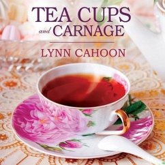Teacups and Carnage Lib/E - Cahoon, Lynn
