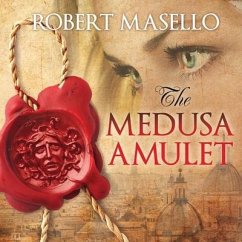 The Medusa Amulet Lib/E - Masello, Robert