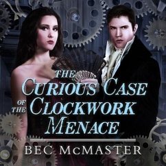 The Curious Case of the Clockwork Menace Lib/E - Mcmaster, Bec