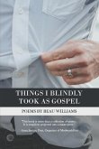 Things I Blindly Took as Gospel