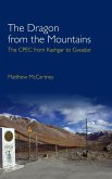 The Dragon from the Mountains: The Cpec from Kashgar to Gwadar