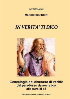 In verità ti dico - Genealogia del discorso di verità - Eggenter, Marco