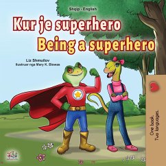 Being a Superhero (Albanian English Bilingual Book for Kids) - Shmuilov, Liz; Books, Kidkiddos