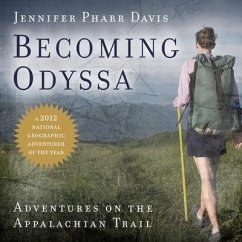Becoming Odyssa Lib/E: Adventures on the Appalachian Trail - Davis, Jennifer Pharr