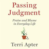 Passing Judgment Lib/E: Praise and Blame in Everyday Life